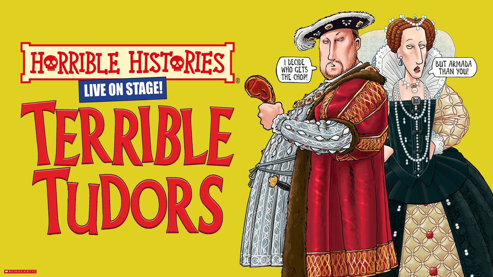 Horrible Histories Live On Stage - Terrible Tudors